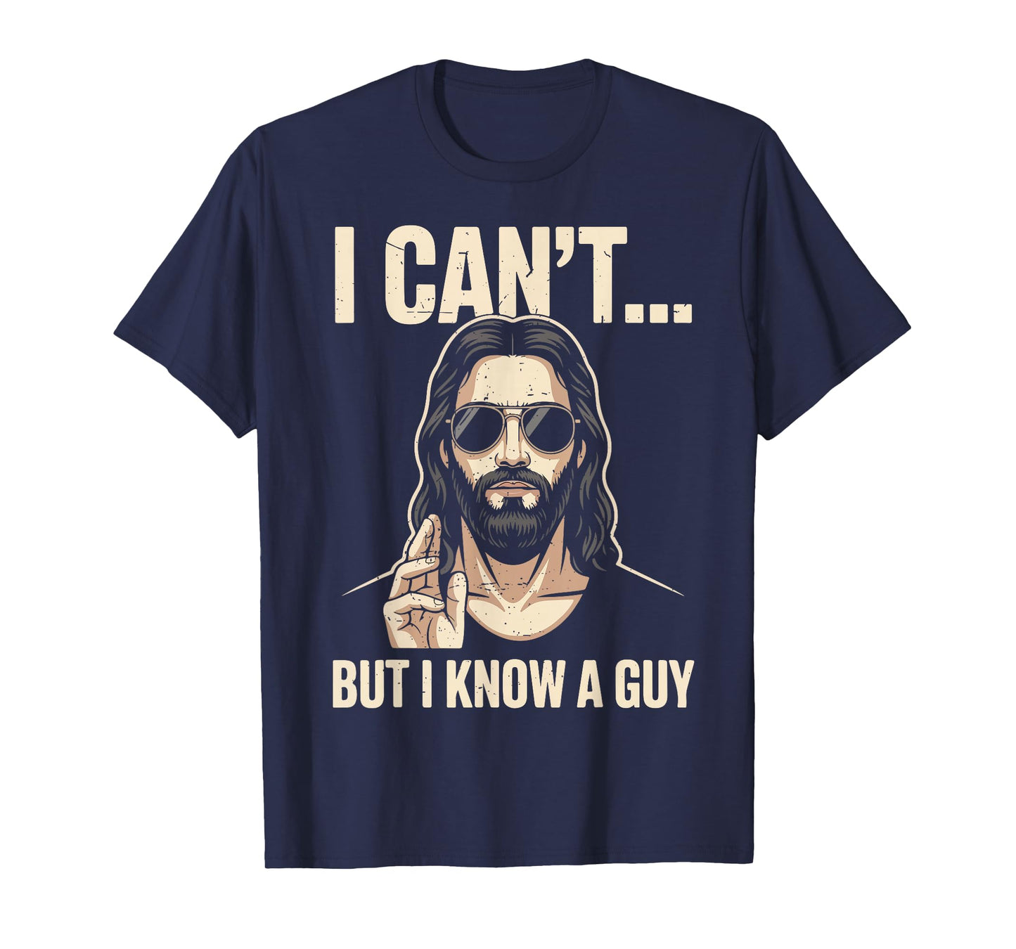Men I Can't But Know A Guy Christ Jesus Meme Christian Humor T-Shirt