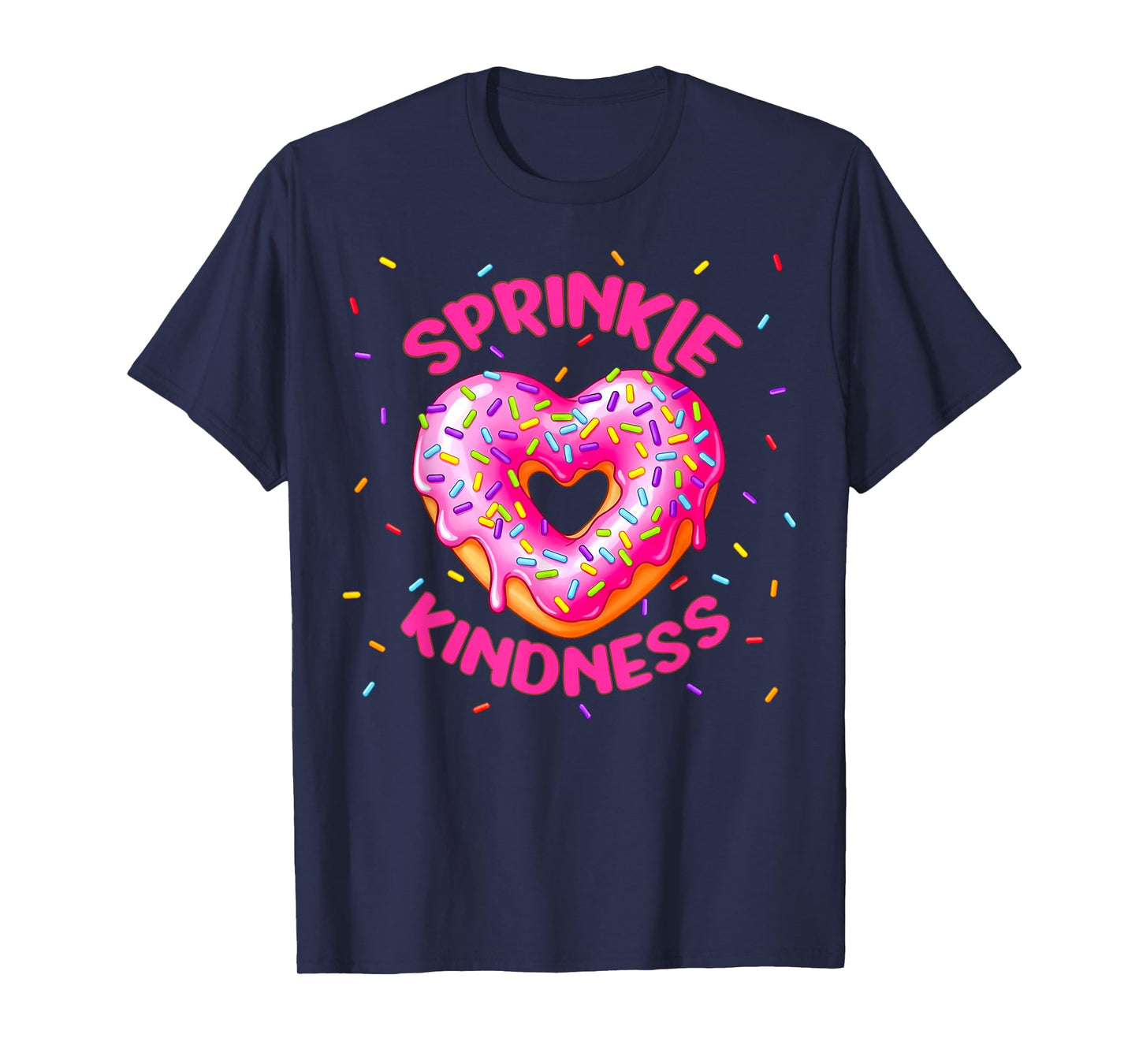 Sprinkle Kindness Donut Heart for Girls Women Doughnut Lover T-Shirt