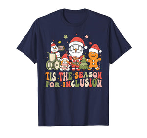 Tis The Season for Inclusion T-Shirt