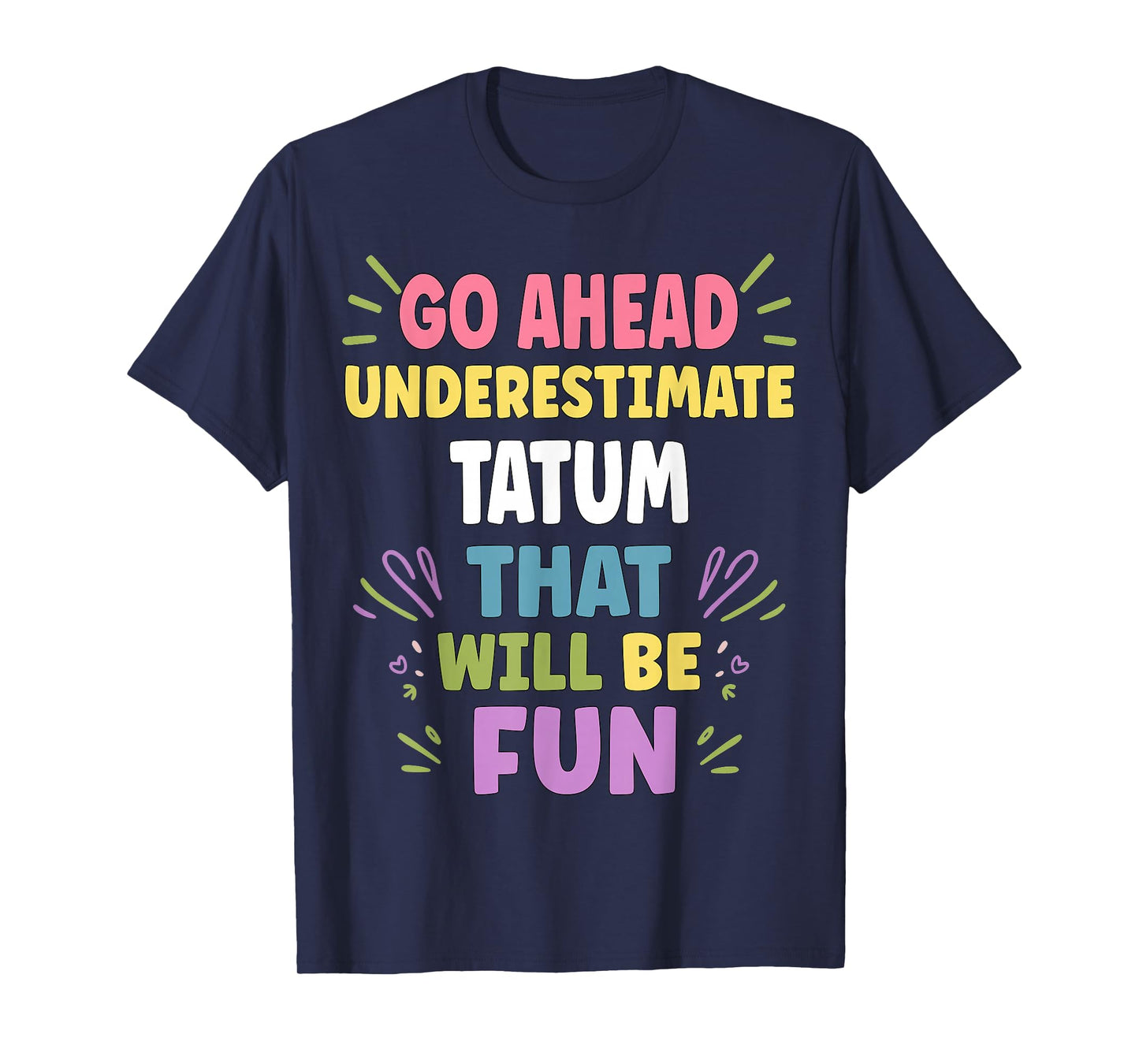 Tatum Personalized Women's Gift Custom Tatum T-Shirt
