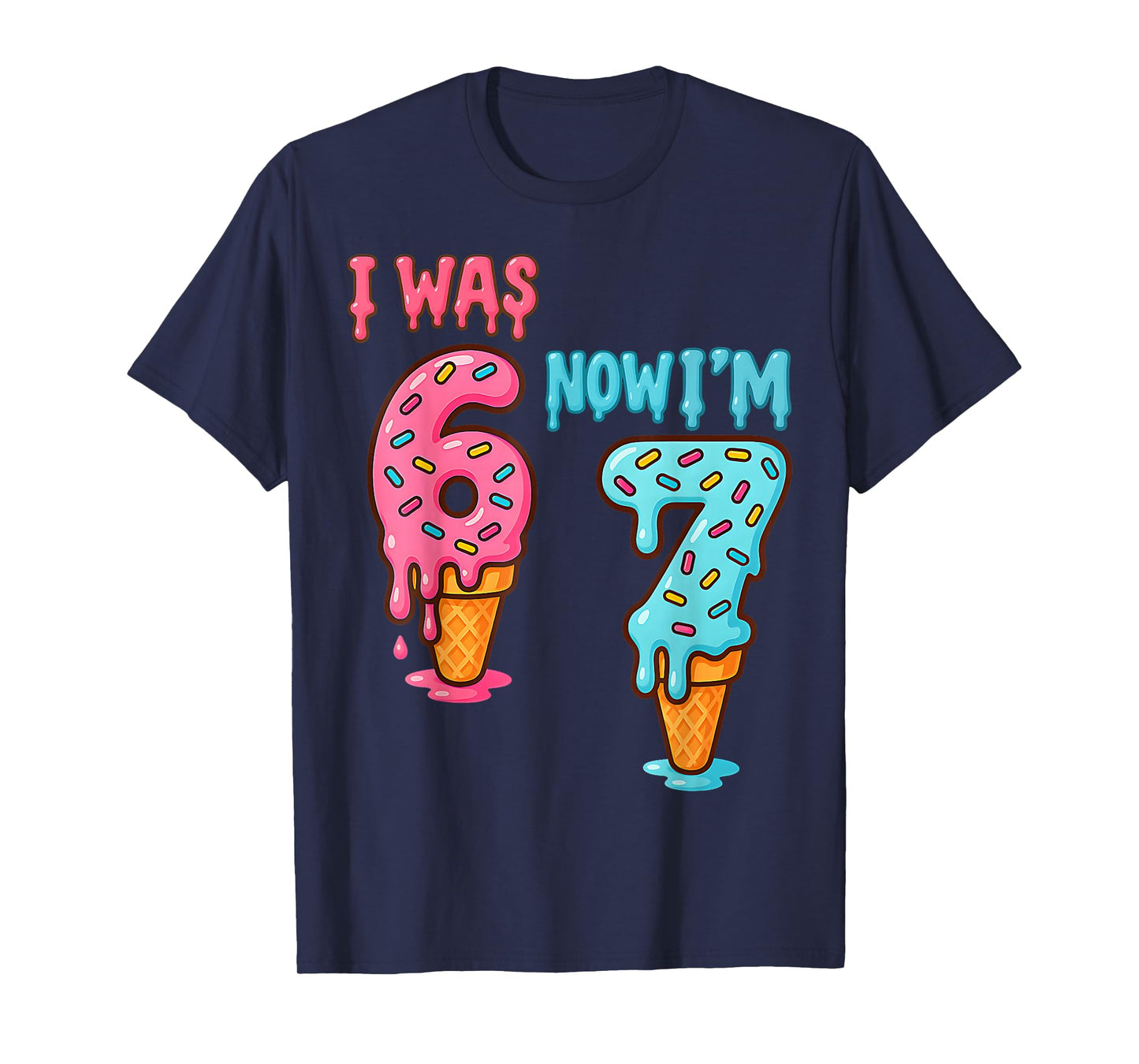 Seven Year Old Birthday I was 6 Now I'm 7 67 Ice Cream Drip T-Shirt