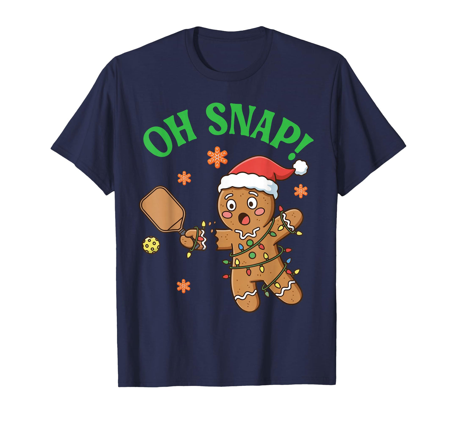 Funny Gingerbread Pickleball Christmas Cookie Oh Snap Santa T-Shirt