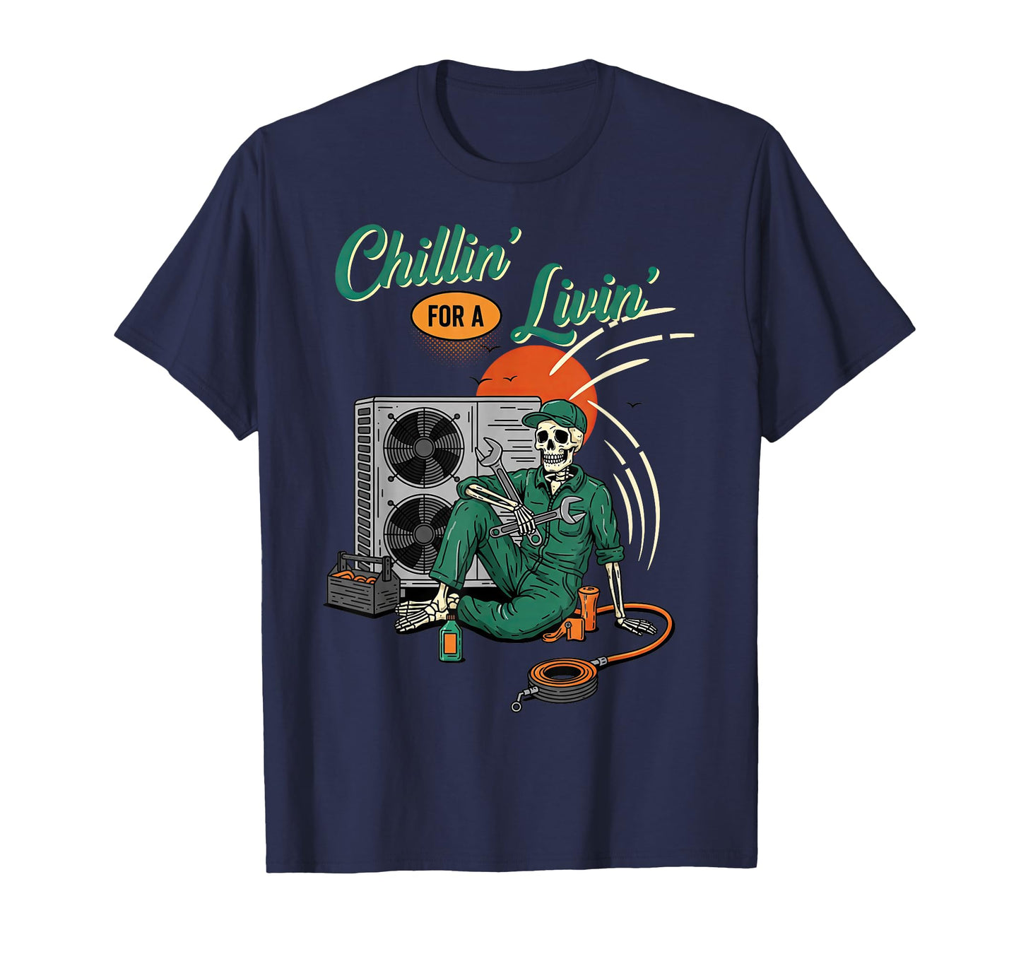 Funny HVAC Tech Skeleton Chillin for A Livin T-Shirt