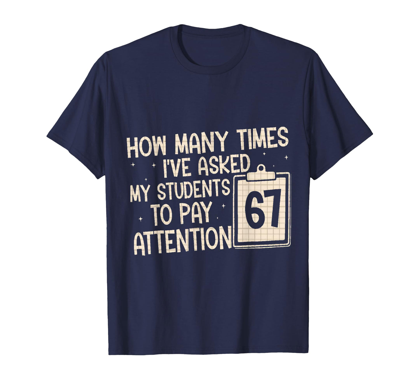 Funny six Seven Meme for Teacher 67 T-Shirt