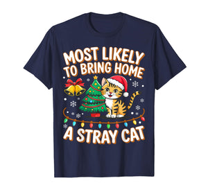 Most Likely to Bring Home A Stray Cat Shirt Family Christmas T-Shirt