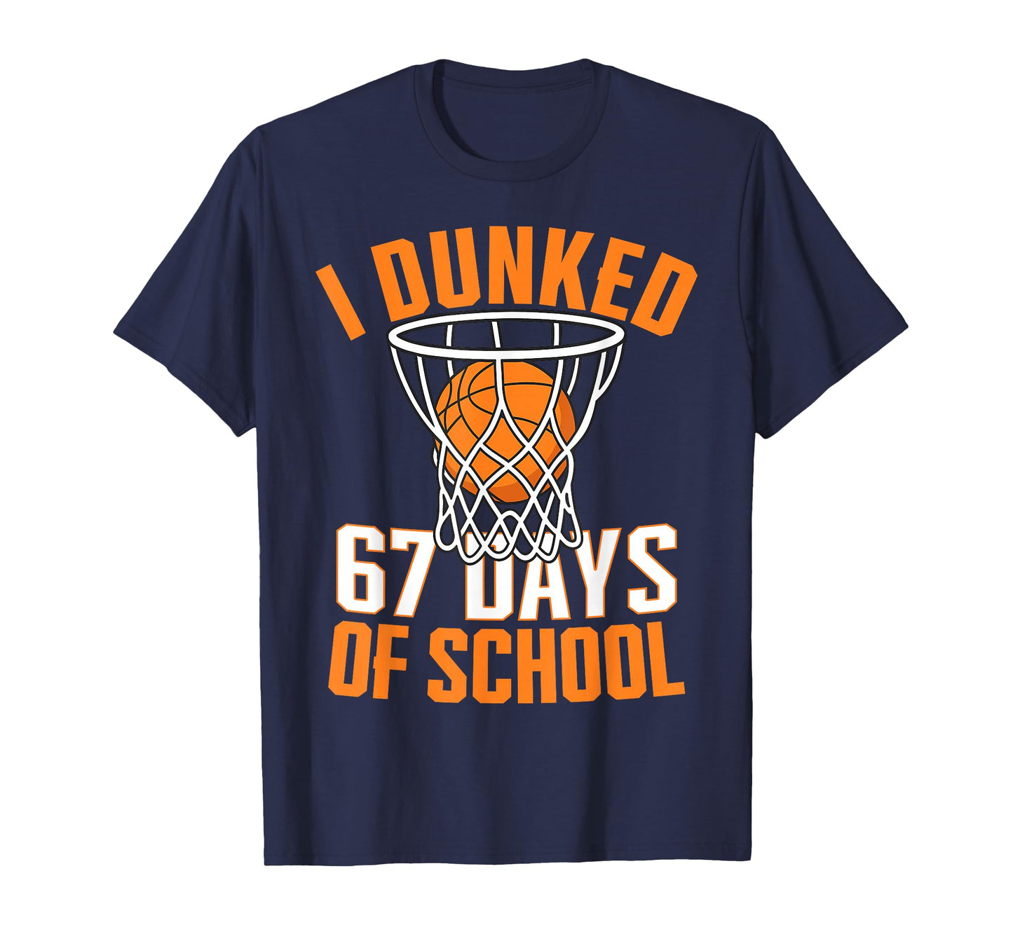 I Dunked 67 Days of School Six Seven Basketball Student T-Shirt