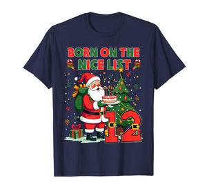 Born On The Nice List Santa 12th Birthday Outfit 12 Year Old T-Shirt