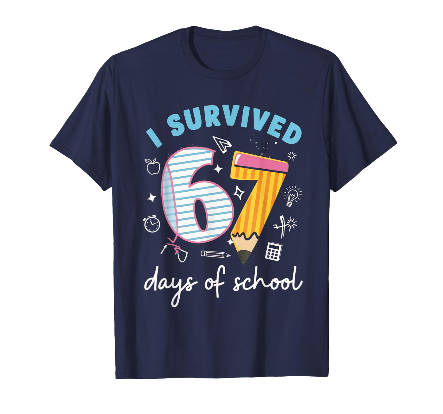 I Survived 67 Days of School Funny Meme Teacher Student T-Shirt