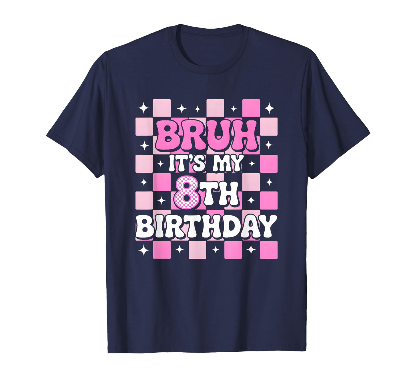 8th Birthday Bruh Pink Checkered Trendy Birthday Girl T-Shirt