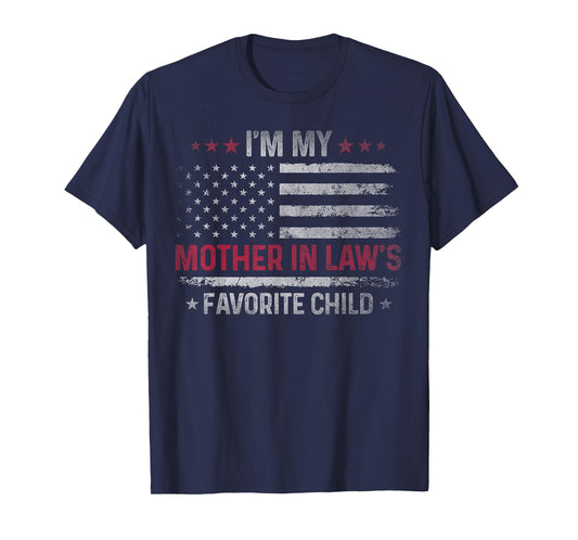 I'm My Mother in Law's Favorite Child Funny Family Women Men T-Shirt
