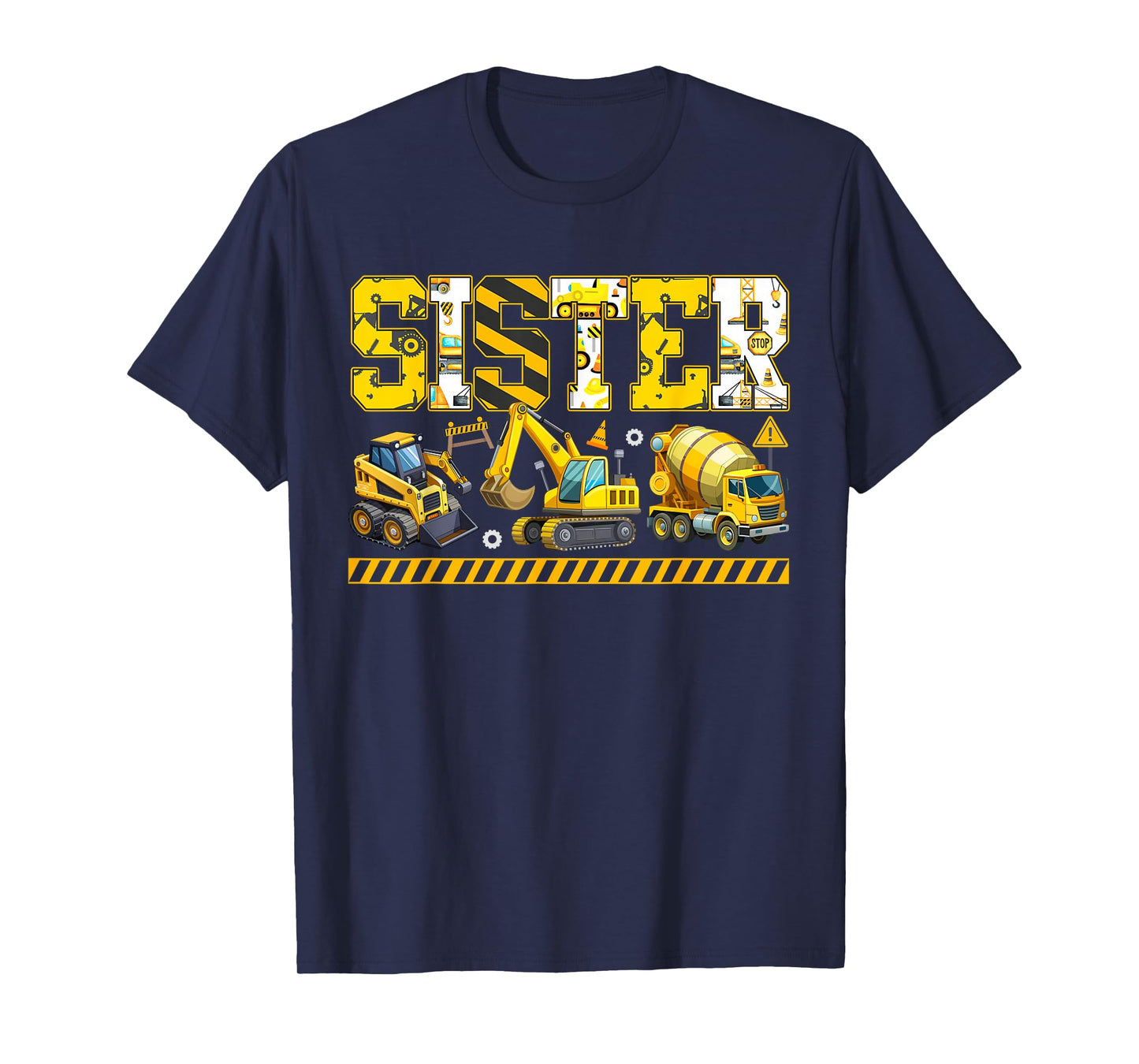 Funny Sister Construction Excavator Matching Family Party T-Shirt
