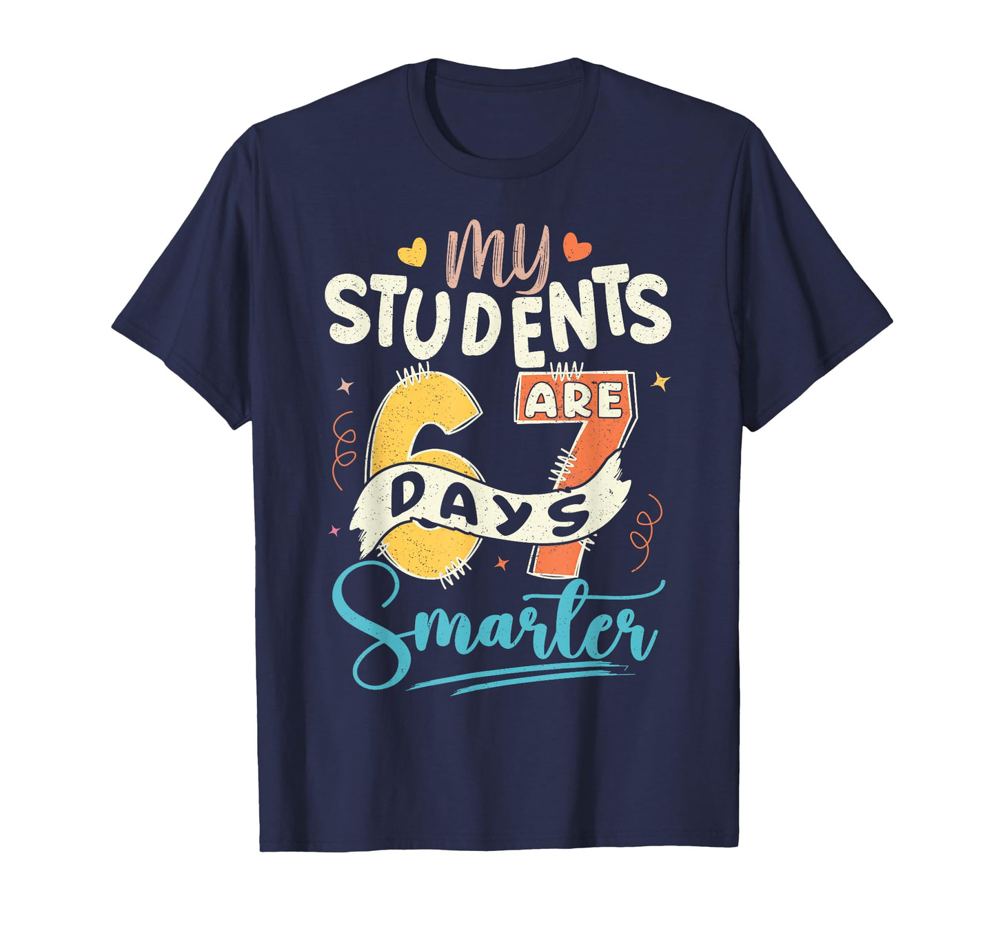 My Students are 67 Days Smarter Teacher T-Shirt