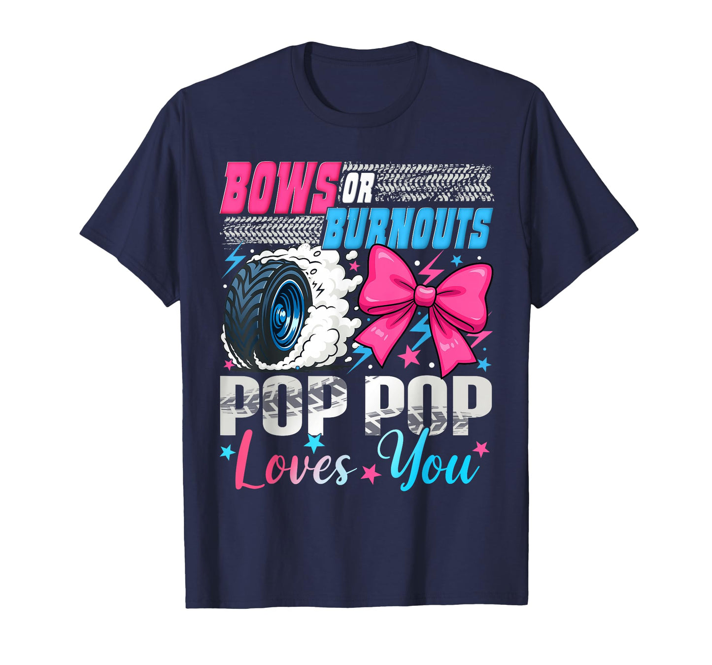Burnouts or Bows Pop Pop Loves You Gender Reveal Party T-Shirt