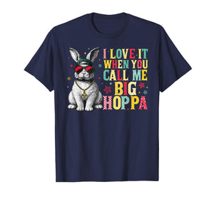 I Love It When You Call Me Big Hoppa Bunny Easter Men Boys T-Shirt