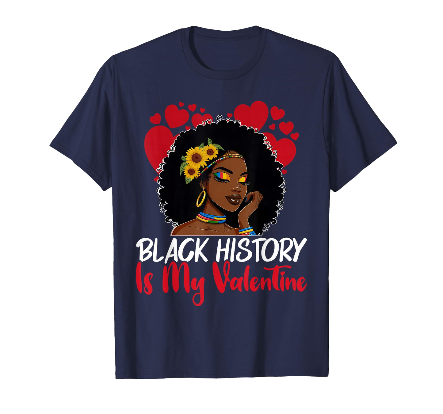Black History is My Valentine Afro Woman Valentines Day T-Shirt