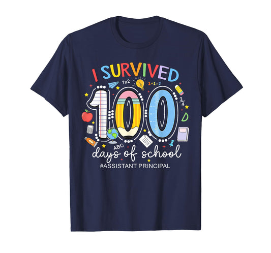 Funny Assistant Principal Life I Survived 100 Days of School T-Shirt