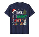 67 Shirt Nice Naughty 67 Funny Christmas Boys Girls Kids Men T-Shirt