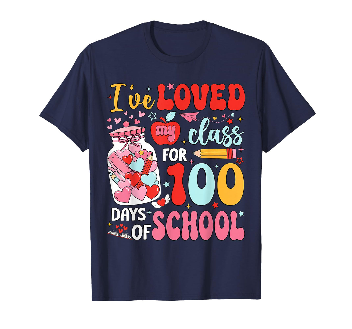 I've Loved My Class for 100 Day of School Valentine Girl Kid T-Shirt