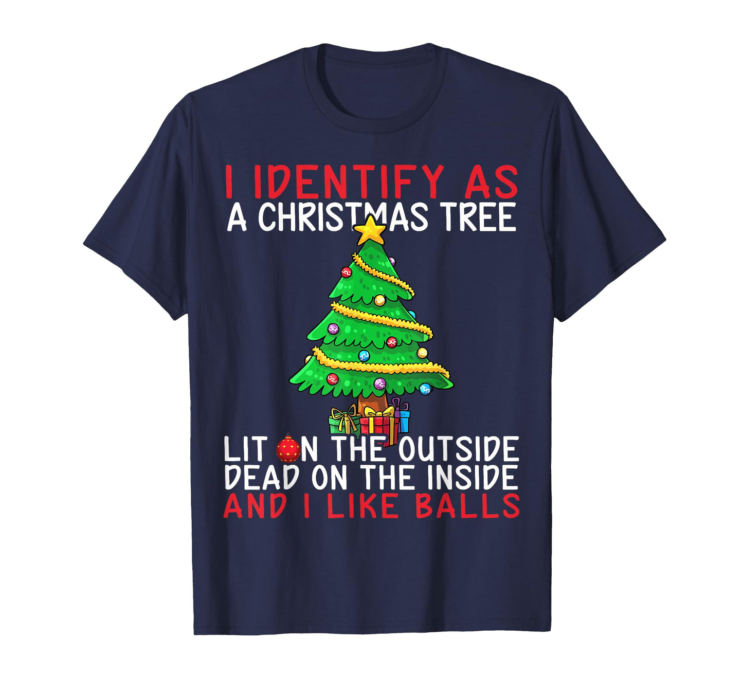 I Identify As A Christmas Tree Lit On The Outside The Inside T-Shirt