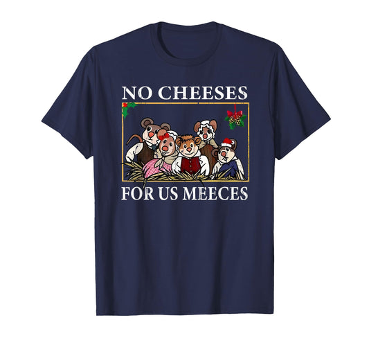 No Cheeses for Us Meeces, Vintage Christmas T-Shirt