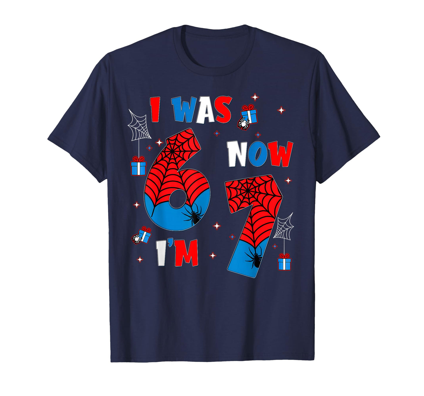 I was 6 Now I’m 7 Year Old 6 7 Meme 7th Birthday Boy Kids T-Shirt