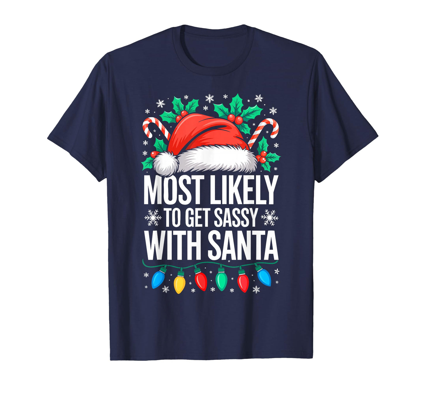 Most Likely to Get Sassy with Santa Shirt Family Christmas T-Shirt