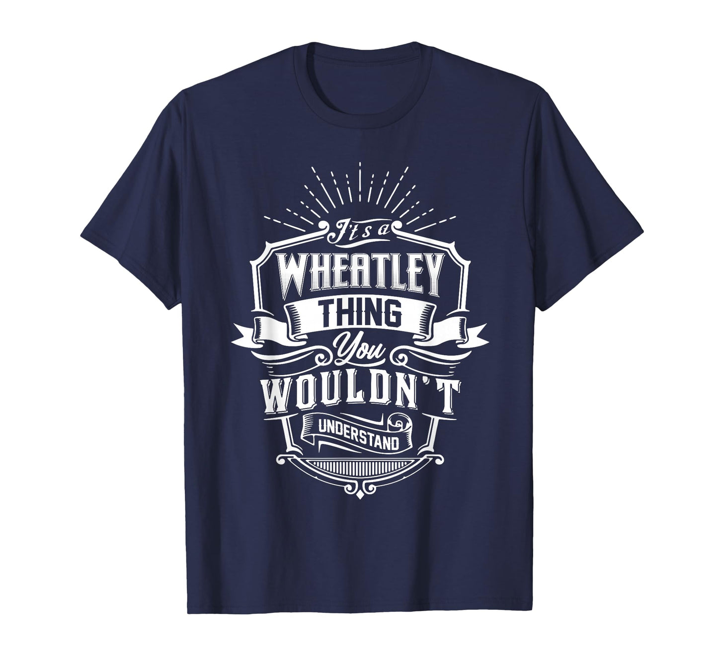 It's A Wheatley Thing You Wouldn't Understand Name Vintage T-Shirt
