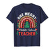 Funny One Merry Middle School Teacher Rainbow Christmas Xmas T-Shirt