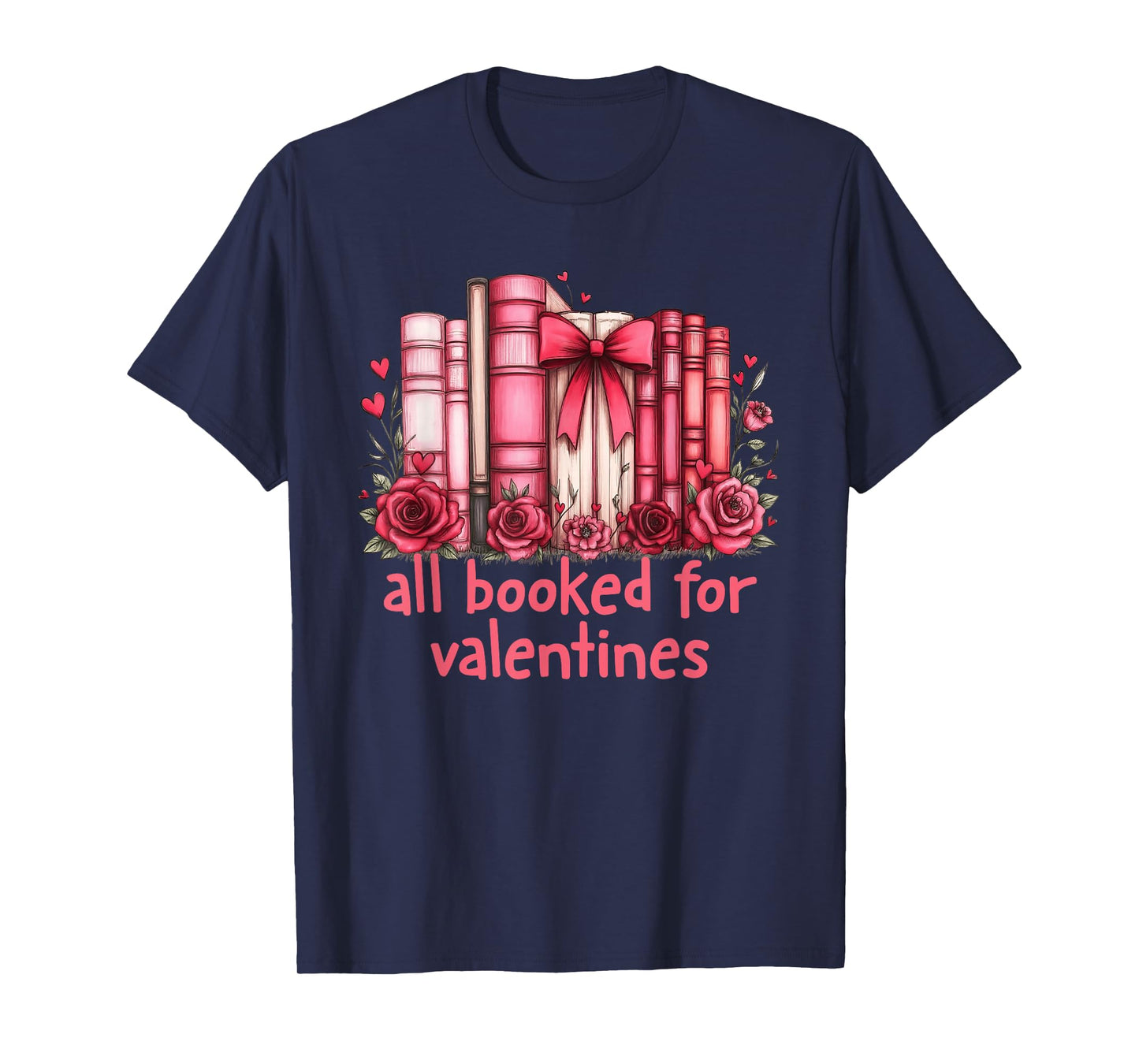 All Booked for Valentines Coquette Bow Book Lover Bookworm T-Shirt