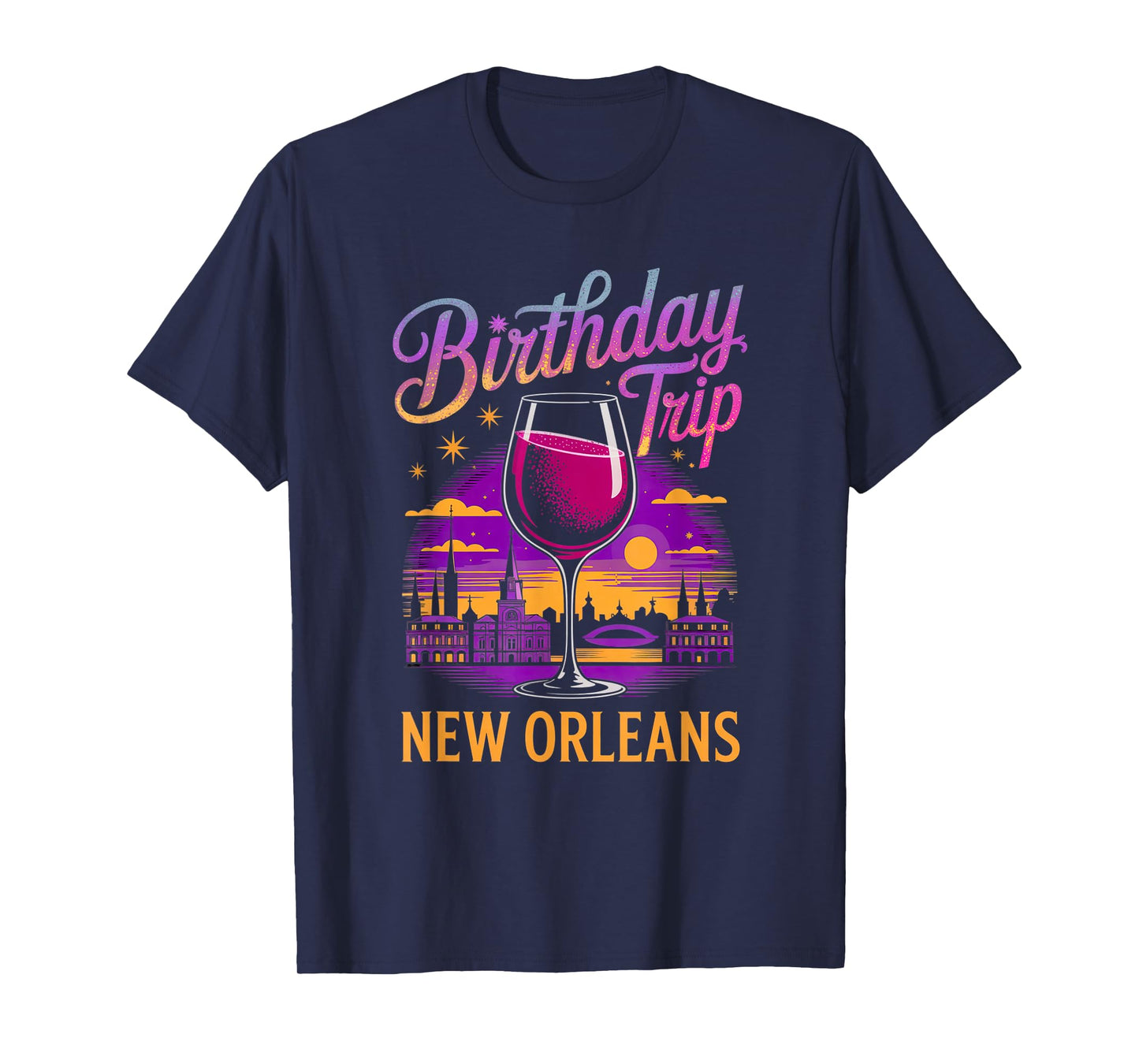 Birthday Trip New Orleans Vacation Funny Party Family Friend T-Shirt