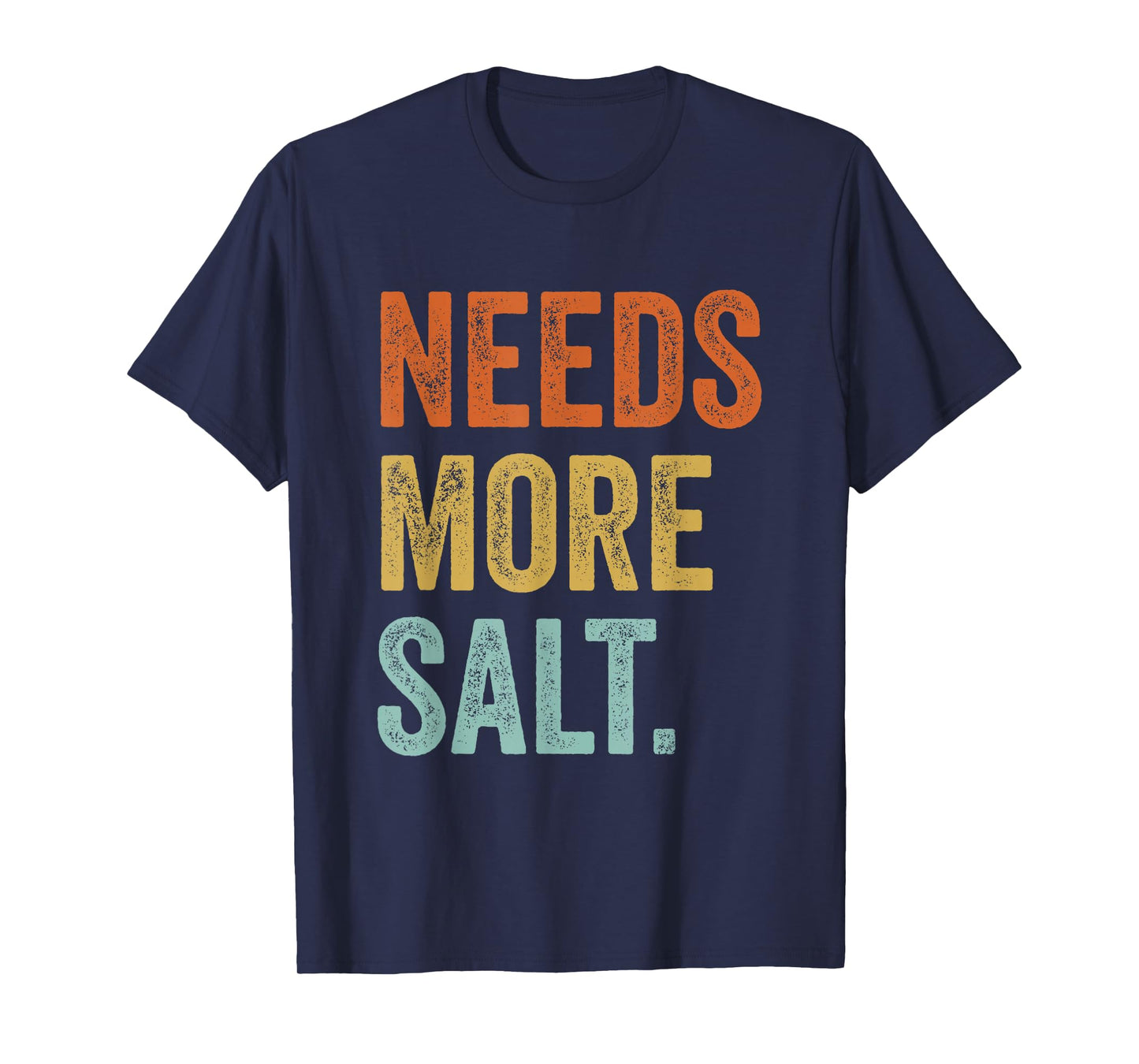 Needs More Salt Retro Chefs Funny Salty Food Undersalted T-Shirt