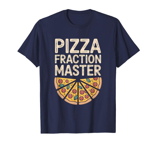 Pizza Fractions Slices Learning Math - Tasty Parts T-Shirt
