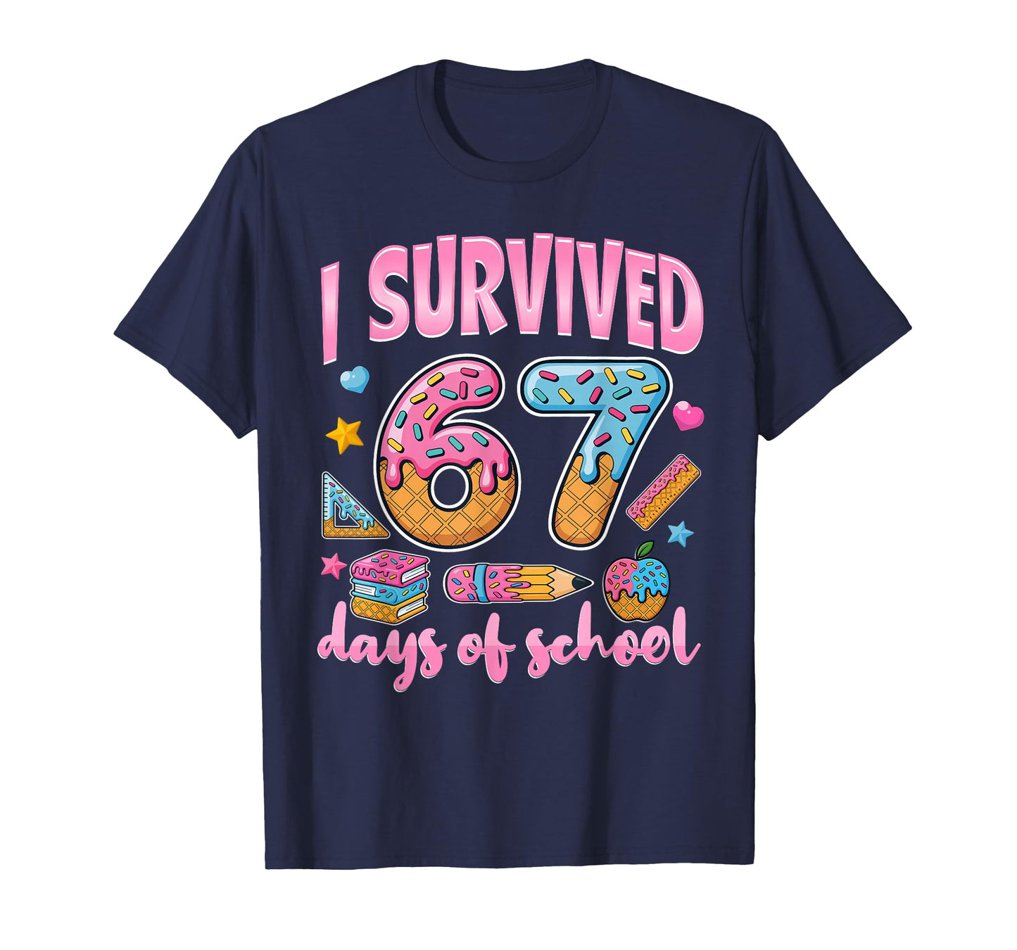 I Survived 67 Days of School Teachers Students T-Shirt