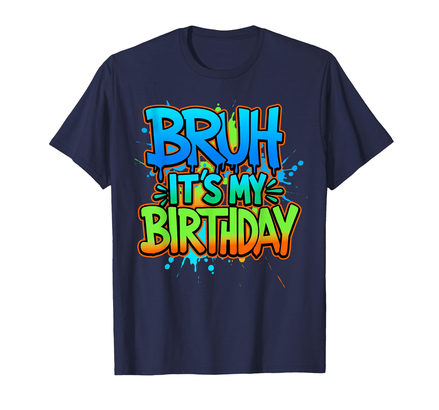 Bruh It's My Birthday Funny Birthday Boy Teen Gamer Meme T-Shirt