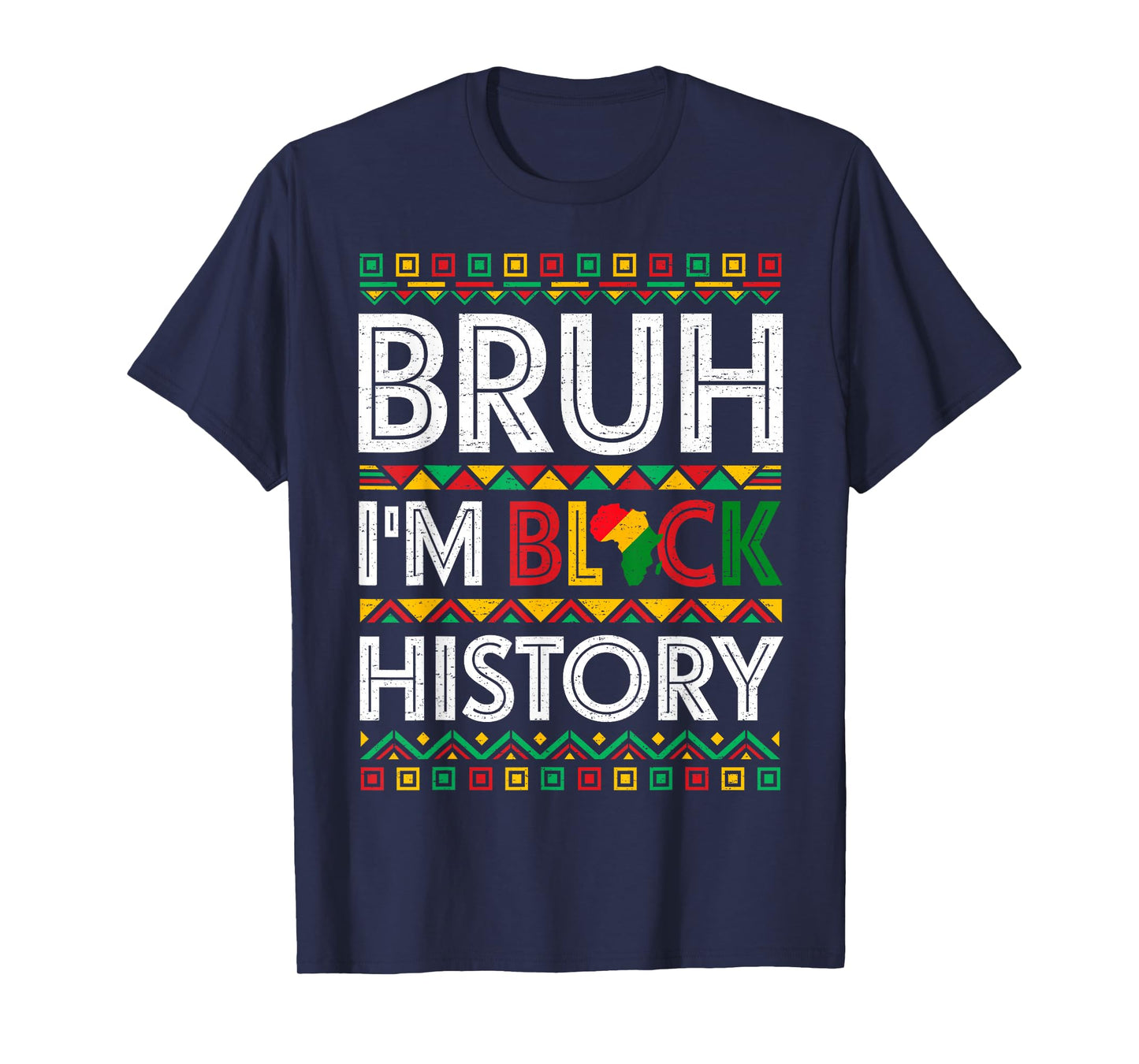 Bruh I Am Black History Month African Pride Men Women Kids T-Shirt