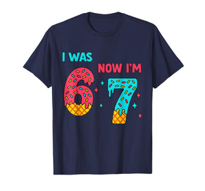 7 Year Old Birthday Shirt was 6 Now I'm 7 67 Funny for Kids T-Shirt