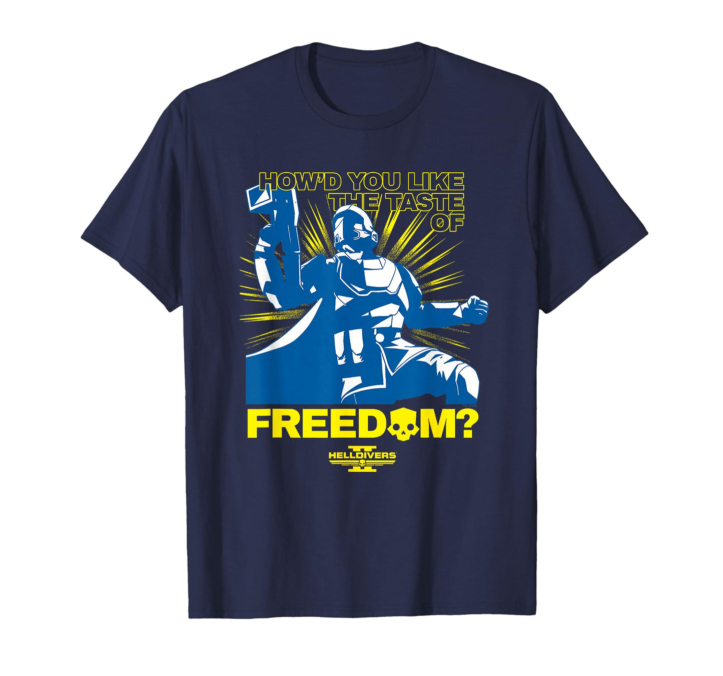 Helldivers 2 How'd You Like the Taste of Freedom Video Game T-Shirt