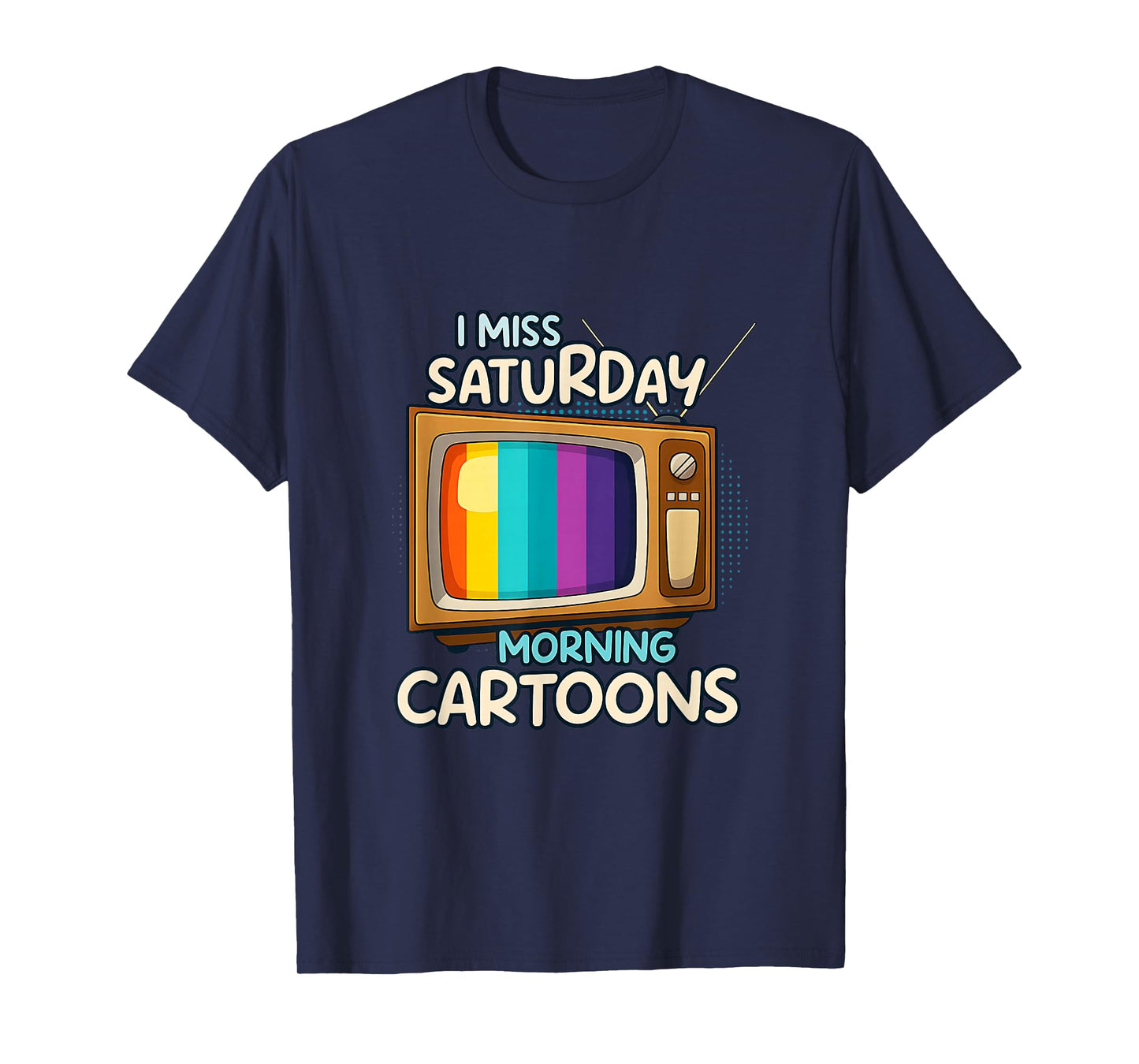 I Miss Saturday Morning Cartoons Old School Retro TVs Anime T-Shirt