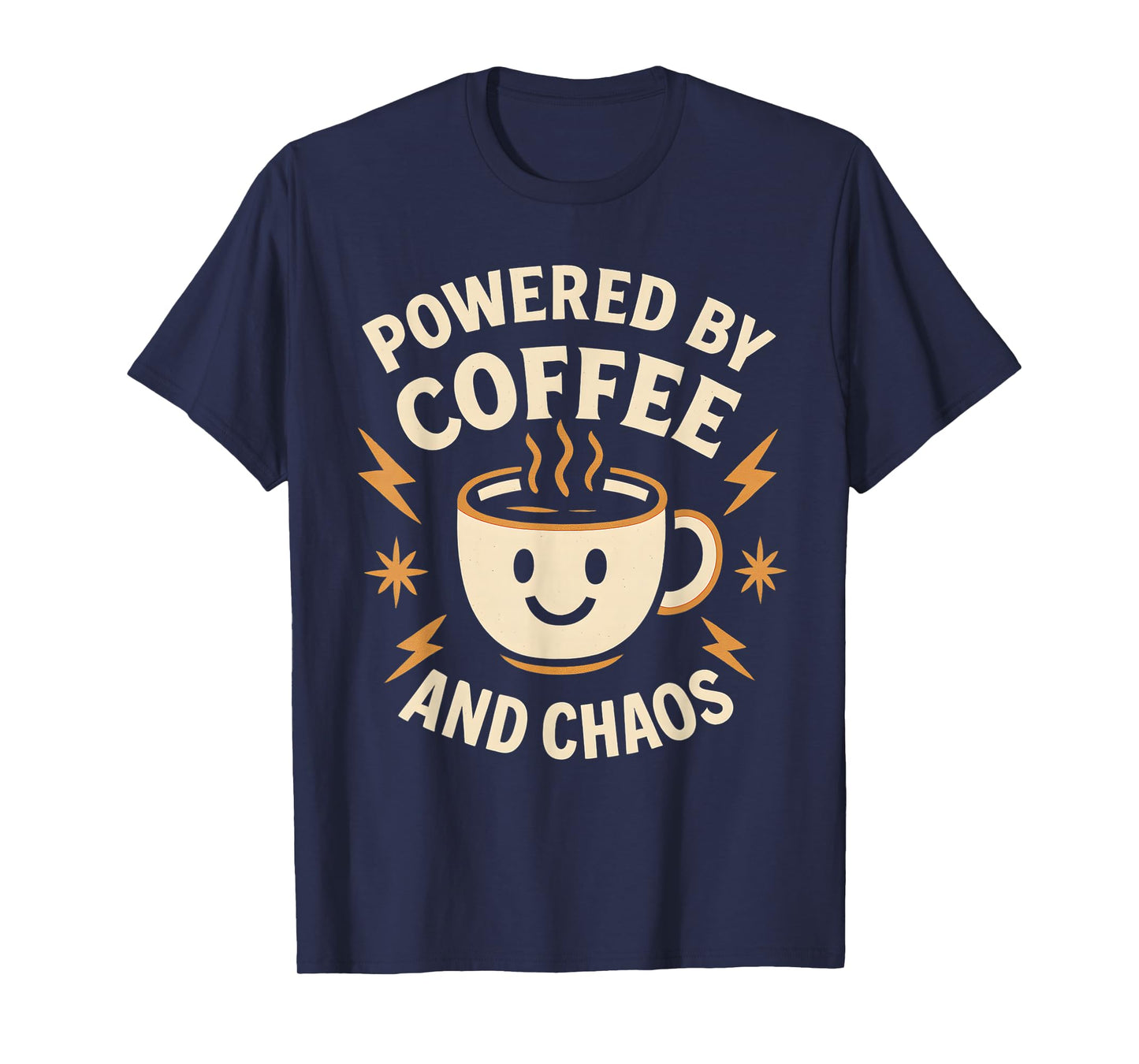Powered by Coffee and Chaos Funny ADHD Caffeine Lover T-Shirt