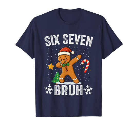 Six Seven Bruh Gingerbread Dabbing Funny Christmas 6 7 Meme T-Shirt