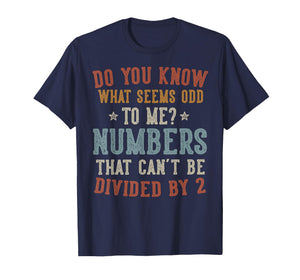 What Seems Odd to Me Numbers Retro Funny Math T-Shirt