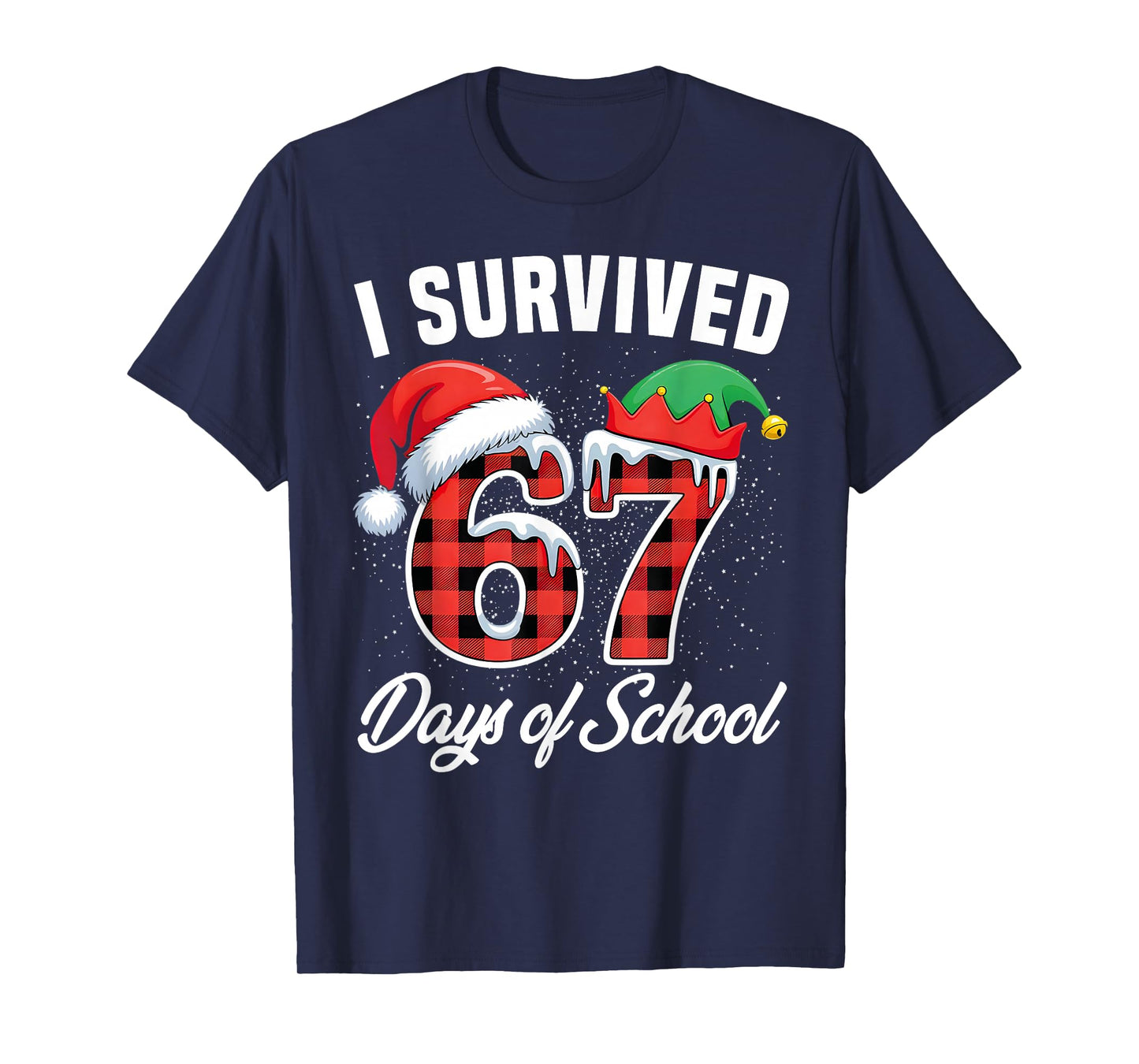 I Survived 67 Days of School Six Seven Teacher Student Xmas T-Shirt