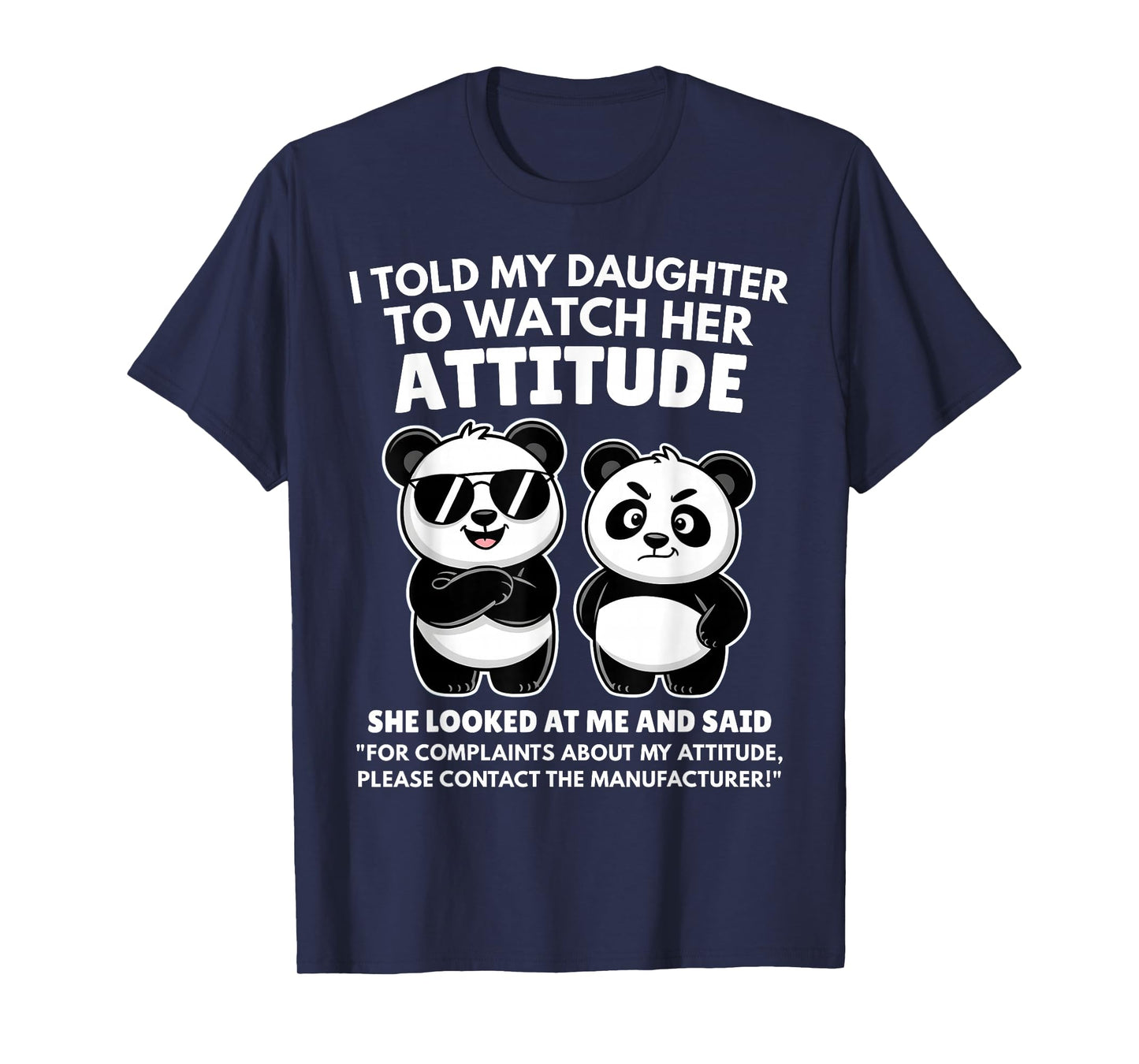 I Told My Daughter to Watch Her Attitude Funny Panda T-Shirt