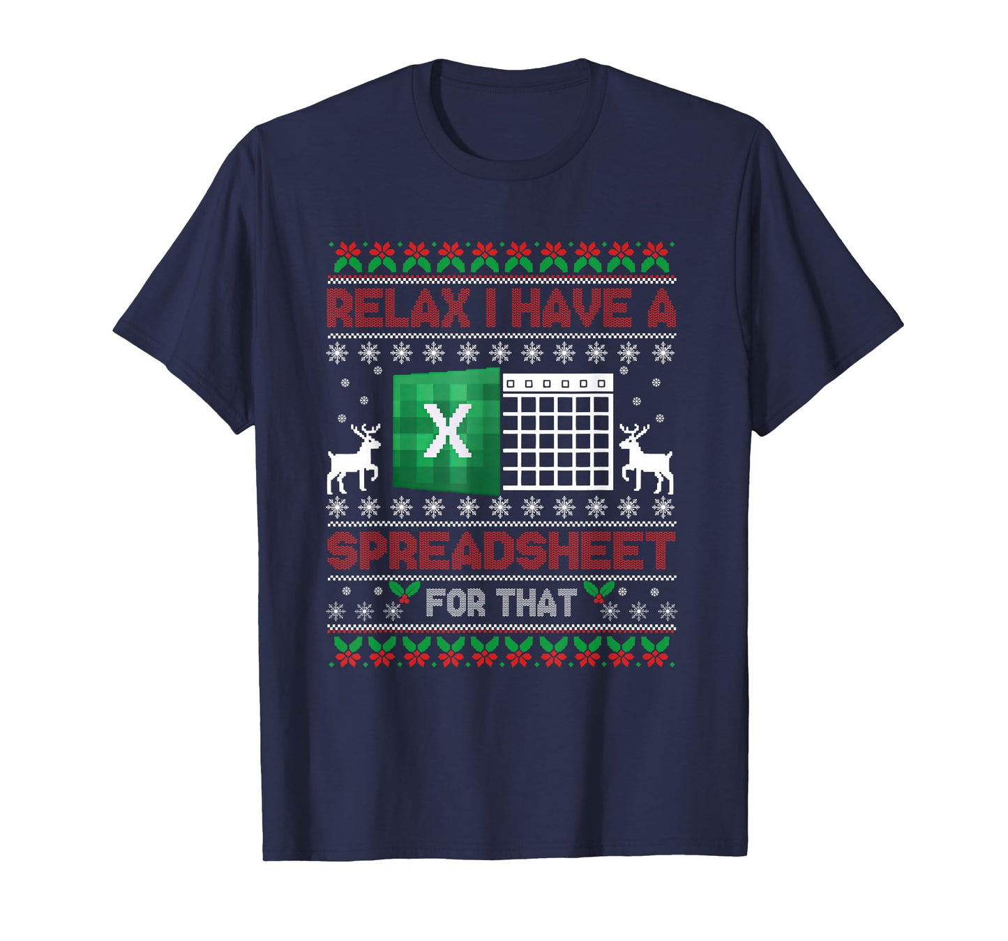 I Have A Spreadsheet for That Christmas Ugly Sweater Excel T-Shirt