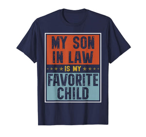 My Son in Law is My Favorite Child Funny Family Matching T-Shirt