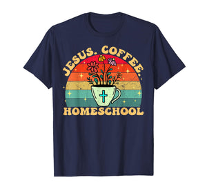 Funny Homeschool Mom Jesus Coffee Homeschool Homeschooling T-Shirt