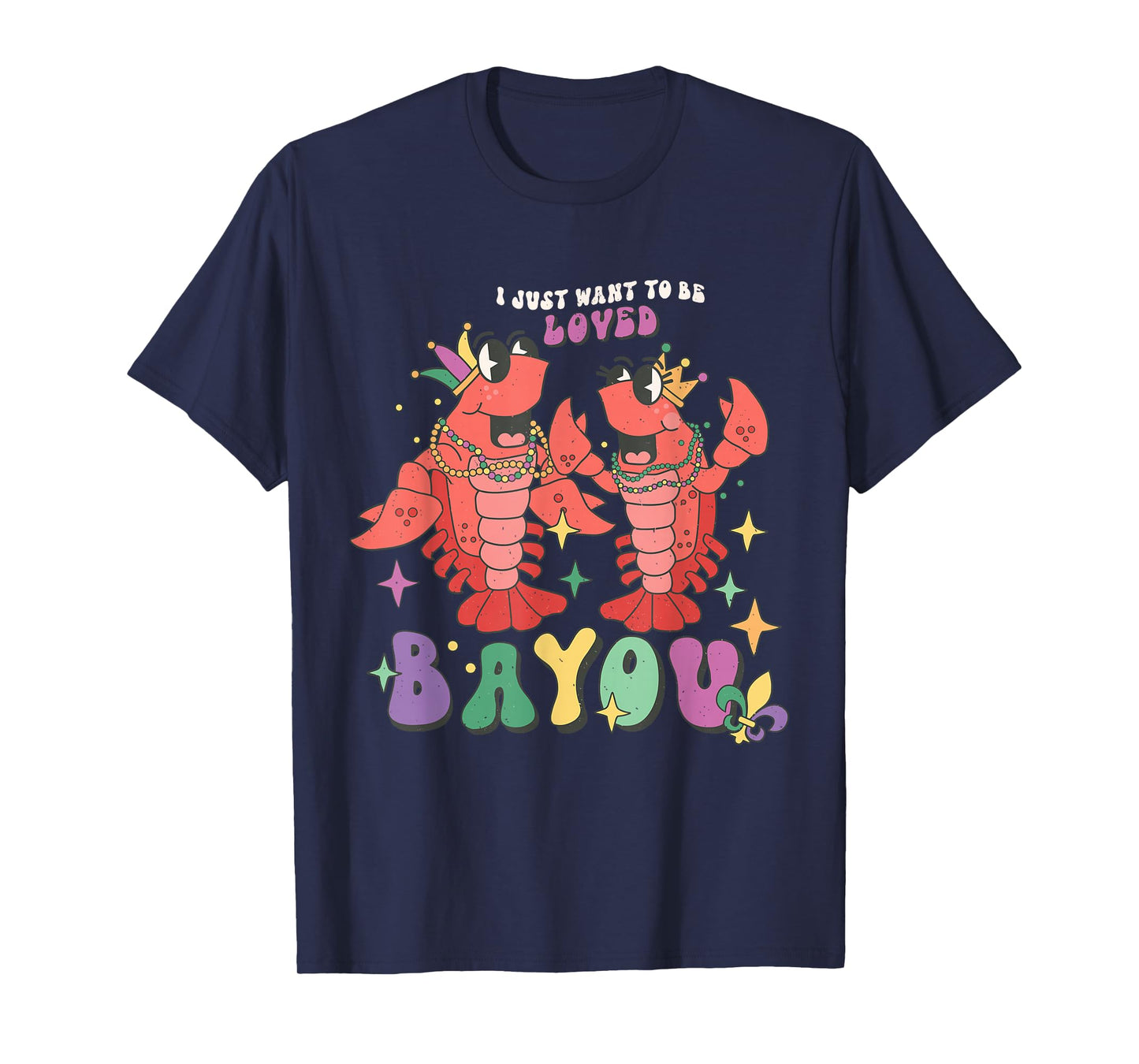 I Just Want to Be Loved Bayou Mardi Gras Crawfish Couple T-Shirt