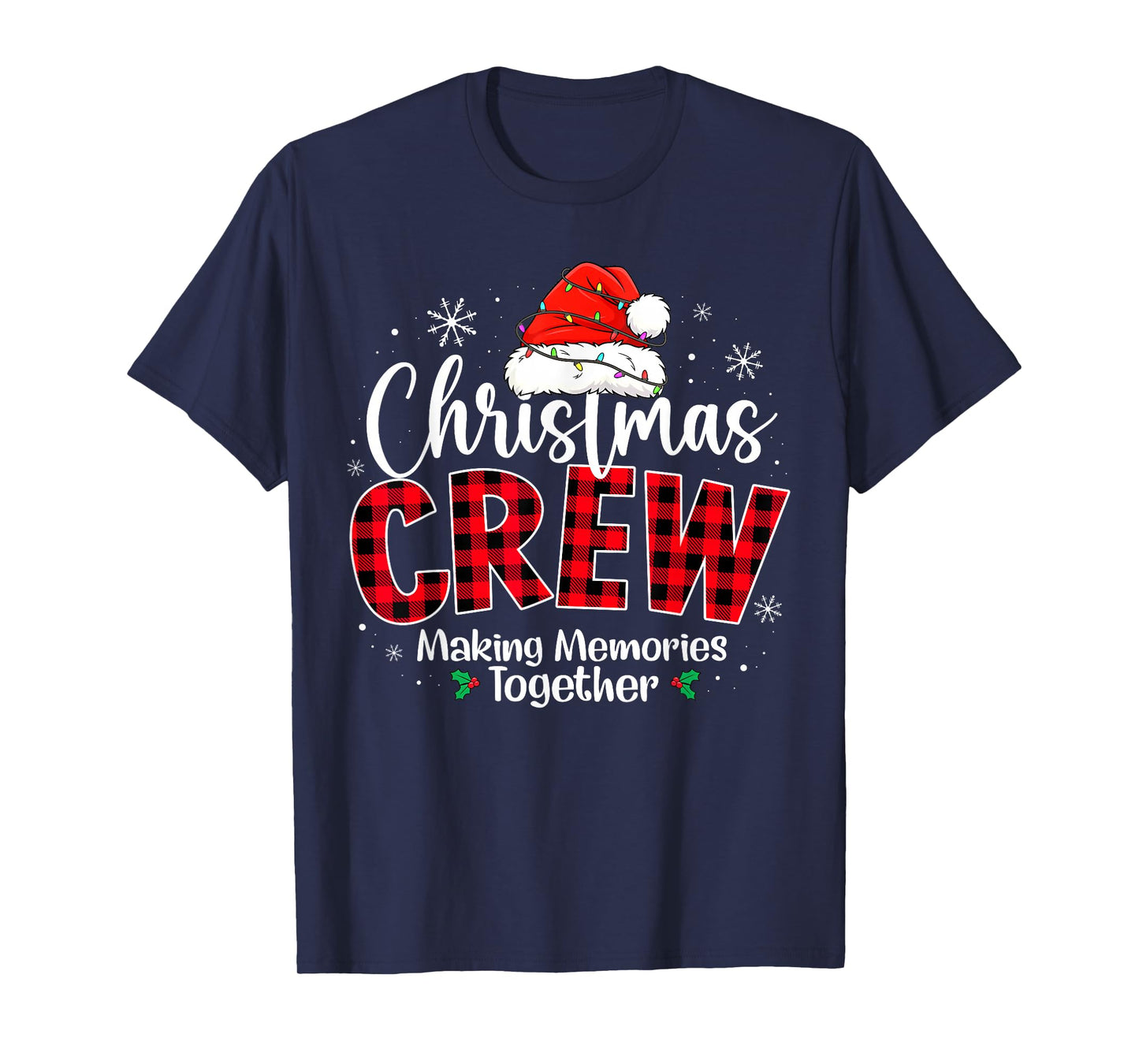 Christmas Crew Funny Making Memories Together Family Xmas T-Shirt