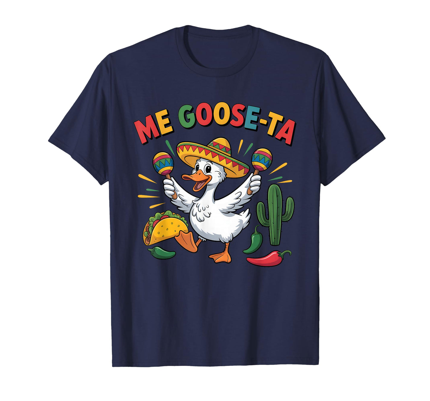 Me Goose-Ta Funny Pun Goose Mexican Cinco De Mayo T-Shirt
