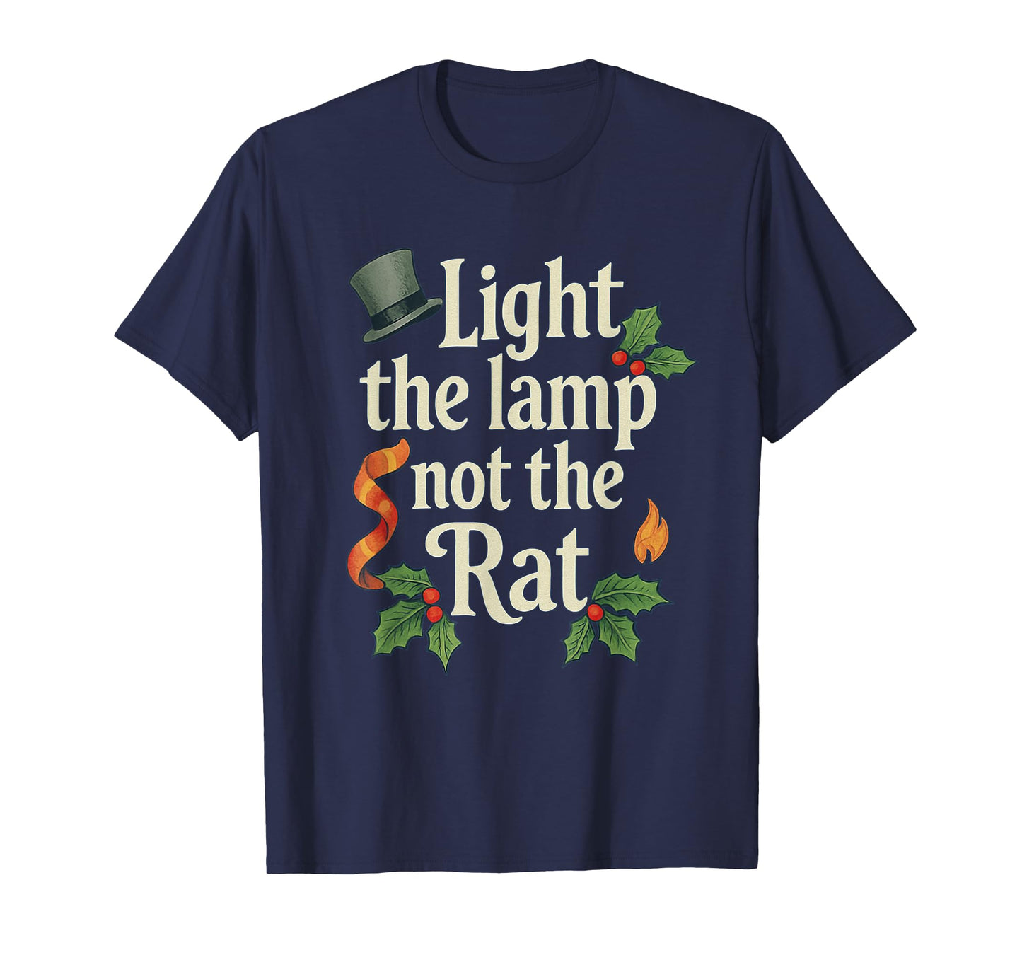 Light The Lamp Not The Rat Funny Christmas Matching Family T-Shirt